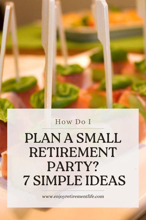 Plan a Small Retirement Party in 7 Easy Steps with Our Quick Checklist. Let Us Guide and Inspire You With Our Tips and Ideas About Saving Money & Adding Fun. Retirement Party Planning Checklist, Planning A Retirement Party, Retirement Reception Ideas, Retirement Luncheon Ideas, Retirement Party Ideas For Coworker, Retirement Theme Party Ideas, Small Retirement Party Ideas, Retirement Party Food Ideas, Retirement Party Food