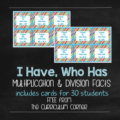 Use this I Have, Who Has facts class game to give students practice reviewing multiplication and division facts. FREE from The Curriculum Corner. I Have Who Has Multiplication Free, Center Chart, Math Card Games, Division Facts, Algebraic Thinking, Upper Elementary Math, Class Games, Elementary Teaching, Future Teacher