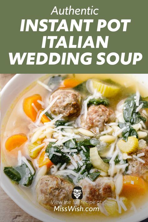 Instant Pot Italian Wedding Soup (Authentic Recipe) - Miss Wish Instant Pot Italian Wedding Soup, Instant Pot Italian, Italian Wedding Soup Recipe, Pot Dinners, Wedding Soup, Instant Pot Soup Recipes, Italian Soup, Best Instant Pot Recipe, Instant Pot Soup