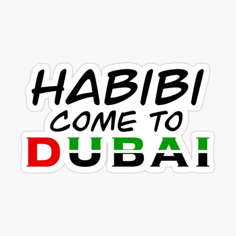 Get my art printed on awesome products. Support me at Redbubble #RBandME: https://www.redbubble.com/i/sticker/habibi-come-to-Dubai-%D8%AF%D8%A8%D9%8A-by-creattion/163416171.JCQM3?asc=u Dubai Stickers, Habibi Come To Dubai, Beautiful Dubai, Happy Stickers, Decorate Notebook, Coloring Stickers, Dubai Uae, Eye Catching Colors, Cute Stickers