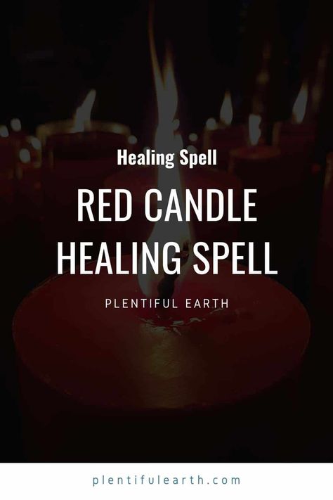 Red Candle Healing Spell » Plentiful Earth Health Candle Spell, Spells For Healing Others, Health Spells Magic, Health Spell For A Loved One, Self Healing Spells, Healing Spells Witchcraft, Candle Healing Spell, Red Candle Spells, Healing Spells For Others Health