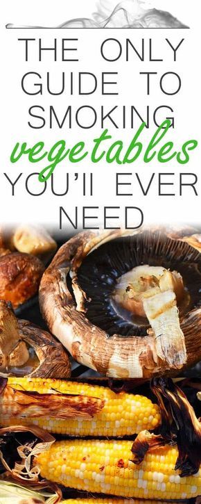 Smoker Grill Recipes, Smoker Recipes Electric, Masterbuilt Smoker, Smoked Vegetables, Pellet Smoker Recipes, Smoker Ideas, Smoked Recipes, Backyard Grill, Smoker Cooking