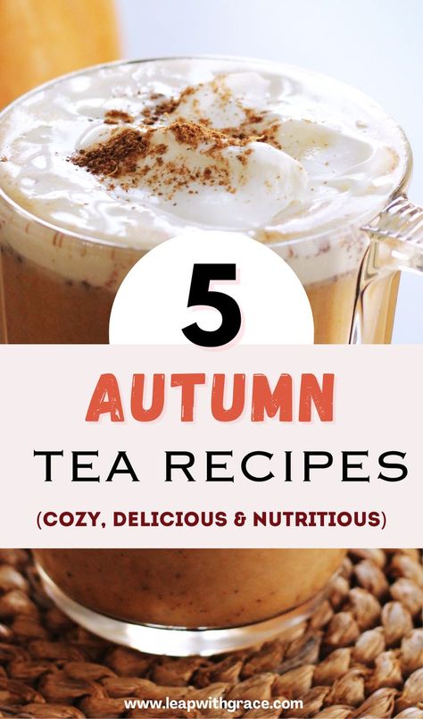 5 Cozy Fall and Autumn Tea recipes for the changing wether. They are healthy and nutritious and will make you feel warm and cozy inside. Fall Tea Time Recipes, Hot Tea Ideas Drinks, Hot Water Drinks, Fall Tea Drink Recipes, Fall Teas Recipes, Fall Hot Tea Recipes, Bedtime Tea Recipes, Warm Tea Recipes, Cozy Drink Recipes