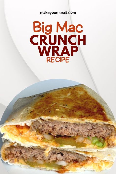 A Big Mac Crunchwrap cut in half and ready to be eaten. From makeyourmeals.com. Big Mac Crunch Wrap, Crunchwrap Recipe, Smash Burger Recipe, What Is Healthy Food, Crunch Wrap, Grilled Burgers, Hamburger Recipes, Tortilla Wraps, Lost 100 Pounds