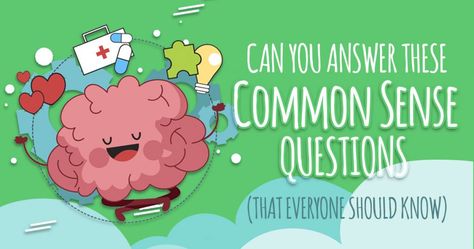 Is common sense really that common? Common Sense Questions, Common Sense, General Knowledge, Sense, Comics, Fictional Characters