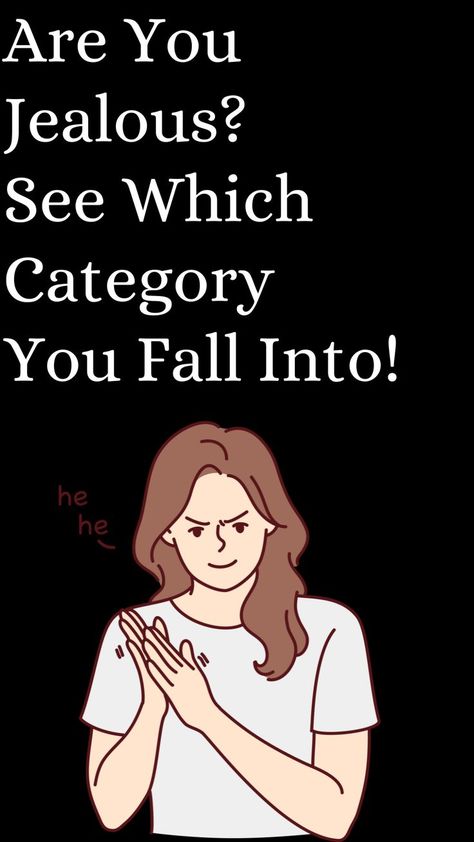 Are You Jealous? See Which Category You Fall Into! Jealous Women, Women Life, Self Discovery, Powerful Women, Women Empowerment, Make Your, Confidence