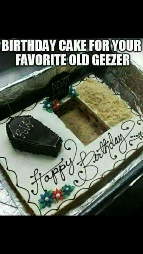 Birthday cake for your favorite old geezer Cakes Funny, 6th Birthday Cakes, Funny Phone, Old Person, Funny Phone Wallpaper, Birthday Meme, Old Age, Sheet Cake, Dance Moms