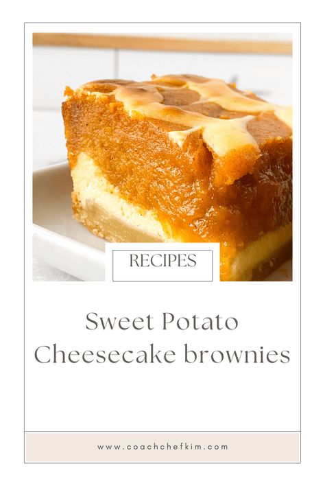 How to make Sweet Potato Cheesecake Brownies - Coach Chef Kim Classic Brownies, Sweet Potato Dessert, Sweet Potato Cheesecake, Cheesecake Layer, Cheesecake Brownies, Simply Irresistible, Sweet Potato Pie, Mashed Sweet Potatoes, Sweet Potato Recipes