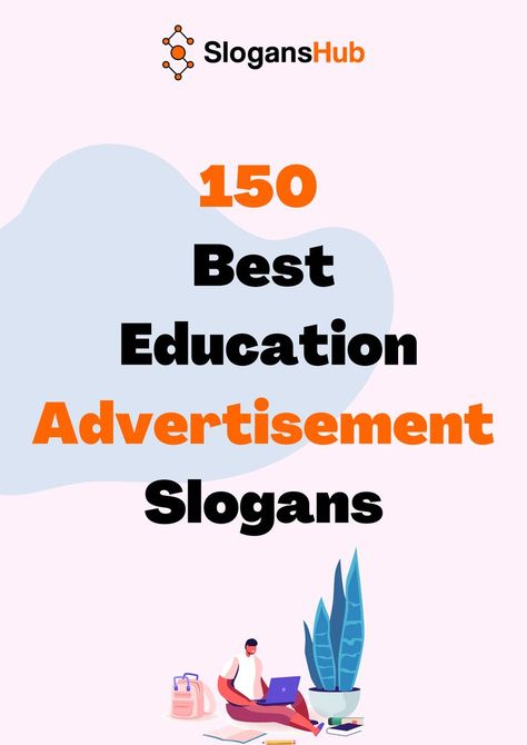 In this post you will find 150 Best Slogans On Education, Short Education Slogans, Right to Education Slogans, Slogans on Child Education, Education Advertisement Slogans and Co-Education Slogans. #slogans #sloganshub #educationadvertisementslogans Slogans On Education, Education Slogans, Best Slogans, Education Advertisement, Advertising Slogans, Child Education, Importance Of Education, Right To Education, Cool Slogans