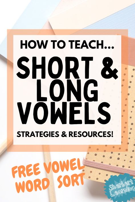 How To Teach Long And Short Vowels, How To Teach Long And Short Vowel Sounds, Long And Short Vowel Sounds Activities, Teaching Short And Long Vowels, Long Vs Short Vowels, Long Vowels Kindergarten, Teaching Short Vowel Sounds, Long Vowel Games, Vowel Sounds Activities