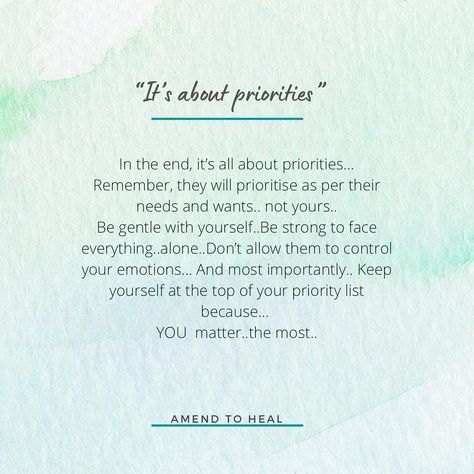 It’s All About Priorities Quotes, Quote About Priorities, End It All Quotes, Its All About Priorities Quotes, Quotes On Priorities, Quotes About Priorities, Good Soul Quotes, Priorities Quotes, Sky Quotes