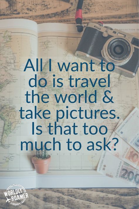 Too Much To Ask, Wanderlust Quotes, Best Travel Quotes, Travel Quotes Wanderlust, Travel Quotes Adventure, Quotes About Photography, Travel Quotes Inspirational, I Want To Travel, Adventure Quotes