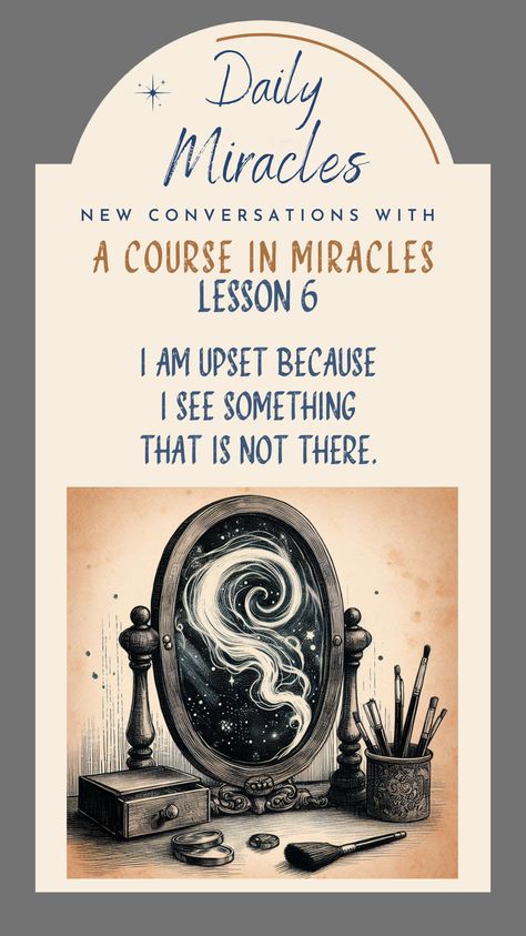 Lesson 6  of A Course In Miracles. This blog project follows each day’s lesson found in A Course In Miracles and offers a modern, non-religious translation  of the daily spiritual teachings. I bring the daily lessons into more informal and non-religious language. What Is Family, Course In Miracles, A Course In Miracles, Spirit Animal, Each Day, Peace Of Mind, Wordpress Theme, Constellations, Daily Life