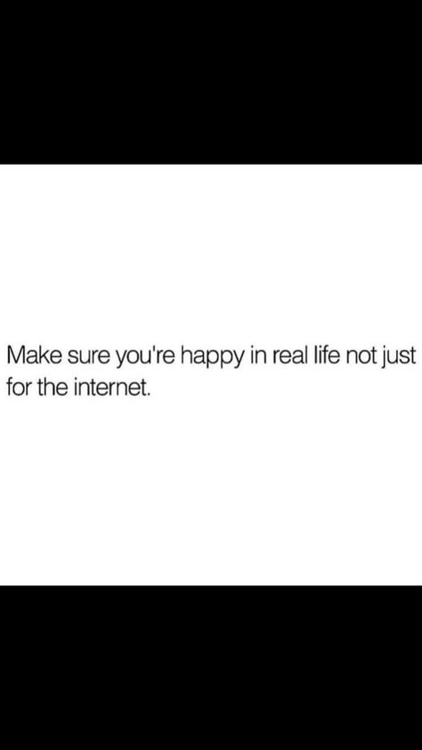 I think it’s so funny how people want to look so good for social media when everyone knows they are not that happy.  Be real!!! Life is too short for unhappiness!!!!  ❤️❤️❤️❤️❤️❤️❤️ Be Happy In Real Life Not Social Media, Happy In Real Life Not Social Media, Social Media Isnt Real Life Quotes, Vision Board Book, Life Is Too Short, Board Book, Real Life Quotes, Be Real, So Funny