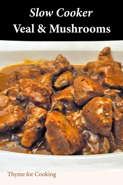 Tender Veal with Mushrooms, done in the 'SlowCooker for an easy main course. You could substitute  beef. #VealMushrooms #SlowCookerForTwo #VealCrockPot Veal Scallopini Recipes, Mushroom Slow Cooker, Food For Winter, Veal Marsala, Slow Cooker Stew Recipes, Veal Steak, Veal Stew, Over Mashed Potatoes, Veal Cutlet