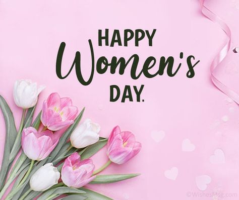 150+ Women’s Day Wishes, Messages and Quotes - WishesMsg Happy Womans Day Wishes, International Women's Day Wishes, Women's Day Cards, Happy Women's Day, Happy Birthday Wishes Quotes, Birthday Wishes Quotes, International Women’s Day, Wish Quotes, Wishes Messages