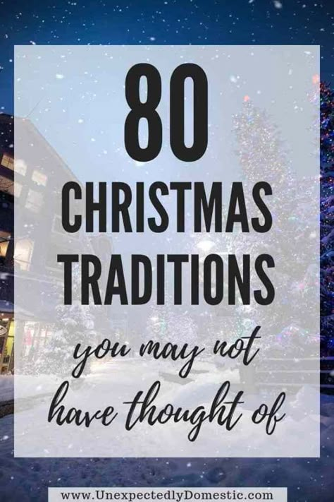 Unexpectedly Domestic, Unique Christmas Traditions, Christmas Traditions Kids, Holiday Traditions Family, Traditions To Start, Christmas Traditions Family, Christmas Preparation, Christmas Planning, Christmas Activities For Kids