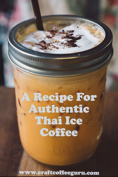 Thai Iced Coffee Recipe, Thai Iced Coffee, Thai Coffee, Craft Coffee, Iced Coffee At Home, Coffee Guide, Coffee At Home, Bulletproof Coffee, Coffee Drink Recipes