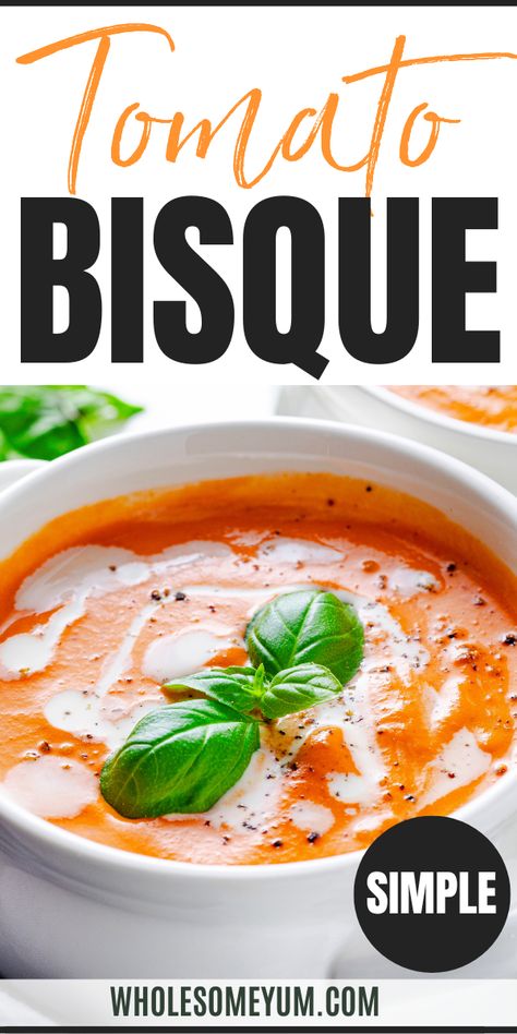 Tomato Bisque Tomato Bisque Recipe Easy, Tomato Soup Bisque Recipe, The Loop Tomato Bisque Soup, How To Make Tomato Bisque Soup, Healthy Tomato Bisque Soup, Tomato Basil Bisque Soup Recipe, Tomatoe Bisque Soup Recipe, Smooth Soup Recipes, Easy Tomato Bisque