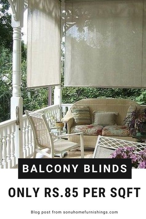 The monsoon blinds and outdoor balcony blinds are not only safeguard against water but also heat and dust giving protection all-year around. Balcony Curtains Outdoor, Blinds For Balcony, Balcony Blinds, Terrace Lounge, Screening Ideas, Exterior Blinds, Balcony Curtains, Exterior Shades, Indian Room