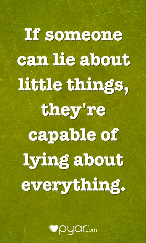 If someone is comfortable lying, they can lie about anything. #pyar #heartbreak #relationships If You Lie About Small Things, Its The Lies For Me, Friends That Lie To You, If You Can Lie About Small Things, Friend Lies Quotes, Lying To Your Wife, When You Lie To Someone You Love, Lying To Your Spouse Quotes, Lies About Your Character