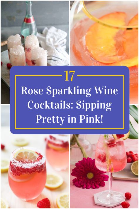 Collage of 4 rose sparkling wine cocktails. Pink Wine Drinks, Fall Rose Cocktail, Sparkling Rose Mimosa, Bubbly Cocktail Recipes, Rose Sparkling Wine Cocktail, Rosé Cocktail Recipes, Rose Cocktail Recipes Easy, Rose Prosecco Drinks, Prosecco Rose Cocktail