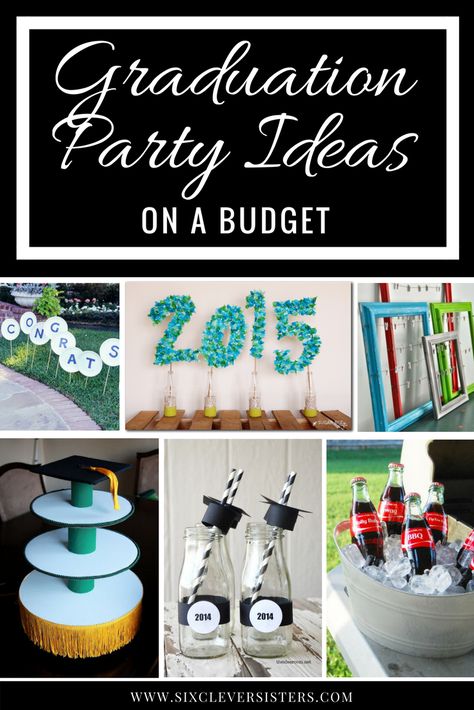 Ideas for a cheap graduation party!  Are you looking for some cheap graduation ideas that won't break the bank? These ideas look great but don't cost a lot. #grad #graduation #gradparty #graduate #partytime #celebrate #ideas #sixcleversisters Cheap Graduation Party Ideas, Party Ideas On A Budget, Diy Graduation Decorations Party, College Graduation Party Decorations, High School Graduation Party Decorations, Backyard Graduation Party, Cheap Party Decorations, Outdoor Graduation Parties, Outdoor Graduation