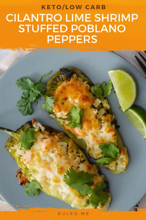 Shrimp Stuffed Poblano Peppers, Poblano Peppers Recipes, Shrimp Stuffed, Cilantro Lime Shrimp, Desserts Keto, Poblano Peppers, Lime Shrimp, Stuffed Poblano Peppers, Peppers Recipes