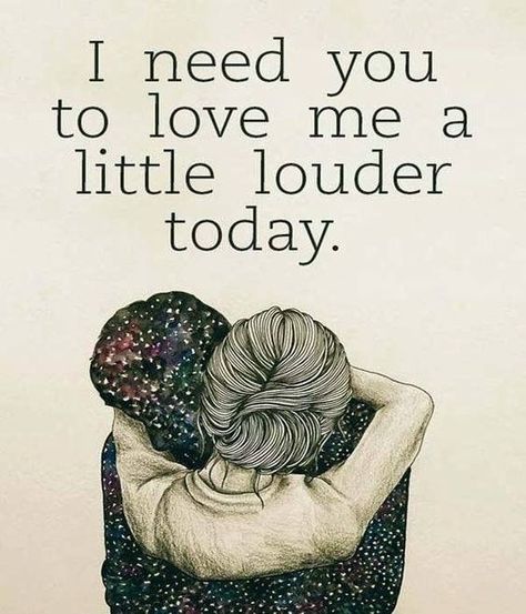 I Need You To Love Me A Little Louder Today I Need You To Love Me Louder Today, Fertility Struggles Quotes Feelings, Love Quotes For Him Boyfriend, Citation Love, Cute Couple Quotes, Ayat Alkitab, E Card, Health Quotes, I Need You