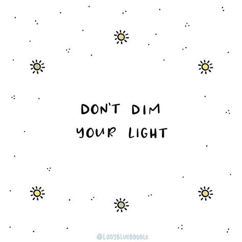 Keep Shining Your Light, Dim My Light Quotes, Weekend Reminder, Dim Your Light, Keep Shining, Motivating Quotes, Weekend Quotes, Light Quotes, Shine Your Light