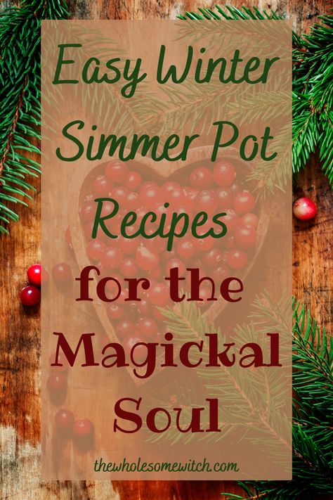 Have your home smelling like those glorious scents of winter in no time with these easy simmer pot recipes! #simmerpots #seasonalliving #naturalliving #witchlife #wintersimmerpots Fall Scent Simmer Pot, Simmer Pot Recipes House Smells Winter, Witchy Simmer Pot Recipes, Witchy Cupboard, Christmas Simmer Pot Recipes, Winter Simmer Pot Recipes, Winter Simmer Pot, Wholesome Witch, Herb Crafts