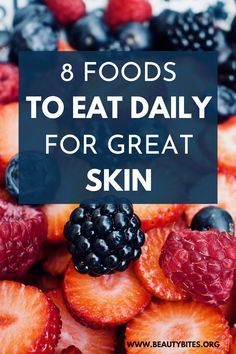 Best Foods For Healthy Skin, What To Eat For Good Skin, Diet For Beautiful Skin, Healthy Skin Diet Plan, Best Foods For Tightening Skin, How To Get A Healthy Skin, Eating For Beauty, Healthy Foods To Eat Daily, Foods To Eat For Healthy Skin