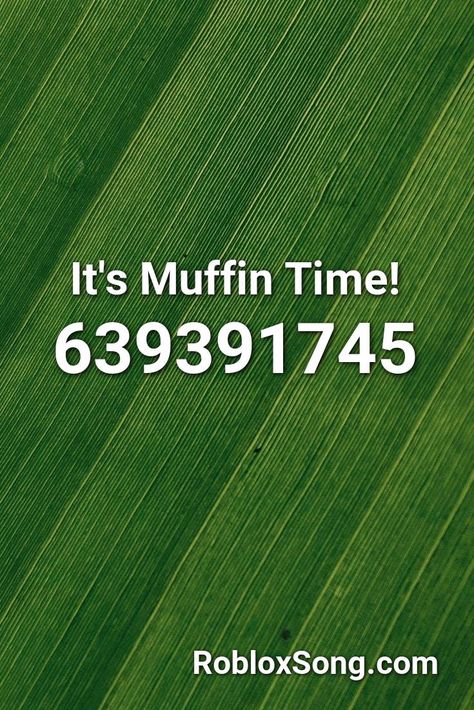 It's Muffin Time! Roblox ID - Roblox Music Codes It's Muffin Time Song, Melanie Martinez Carousel, Id Roblox, Who Made Who, Roblox Music Codes, Roblox Ids, Roblox Id, Roblox Codes, Free Things