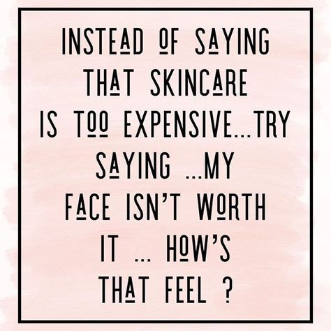 Mary Kay Quotes, Invest In Your Skin, Mary Kay Inspiration, Esthetician Quotes, Skins Quotes, Beauty Skin Quotes, Body Shop At Home, Skincare Quotes, Love Your Skin