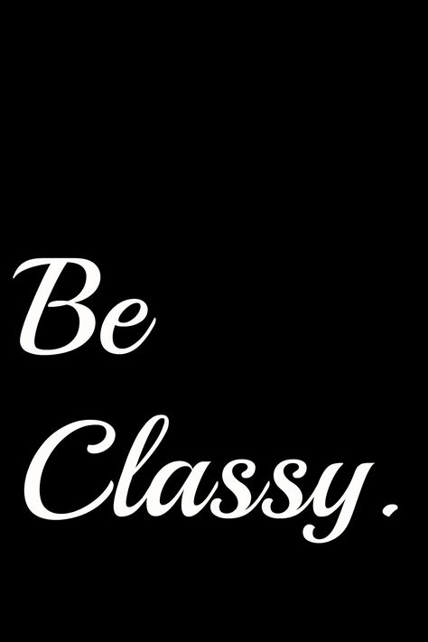 Be Classy Quotes, Fashion Statements Quotes, Statements Quotes, 2024 Encouragement, Boss Up Quotes, One Word Instagram Captions, Career Vision Board, Classy Quotes, Be Classy