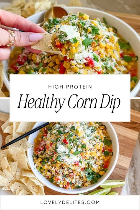 Healthy corn dip with corn, bell pepper and jalapeno Lunch Dip Recipes, Party Protein Ideas, Healthy Party Appetizers Clean Eating, Healthy Street Corn Dip, Healthy High Protein Appetizers, Fun Party Dips Appetizer Recipes, Chip Dips Easy, Healthy Dip For Tortilla Chips, Healthy Gameday Appetizers