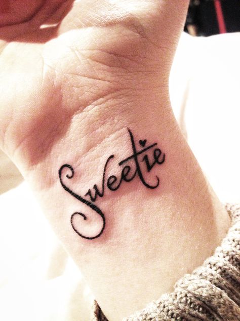 Sweetie live on Sweetie Tattoo, Tattoo Quotes, Tatting, Tattoo Ideas, Tattoos