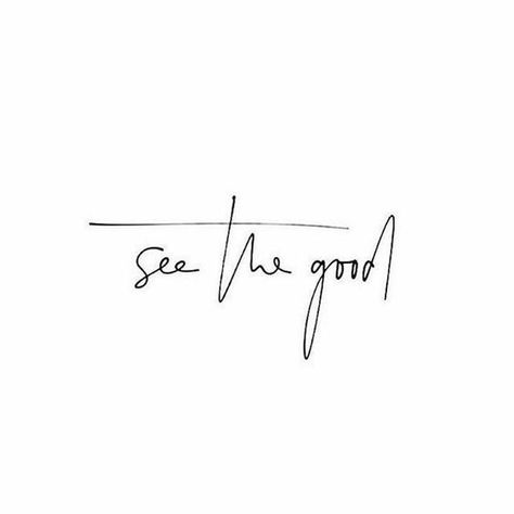 See the good. Dr Tattoo, Simbolos Tattoo, Wörter Tattoos, Ray Tattoo, Tattoo Placements, Pola Tato, Tato Henna, Inspiration Tattoos, Short Inspirational Quotes