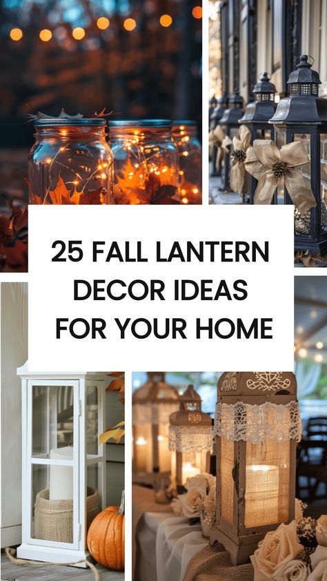 Get ready to cozy up your home this fall with these 25 fall lantern decor ideas. Illuminate your space with warm, welcoming vibes that will bring the season's charm right to your doorstep. Decorating Ideas With Lanterns, Fall Decorated Lanterns, White Lantern Decor, Lantern Filler Ideas, Fall Lantern Decor Ideas, Decorated Lanterns, Decor With Lanterns, Lantern Decor Ideas, Fall Lantern Decor