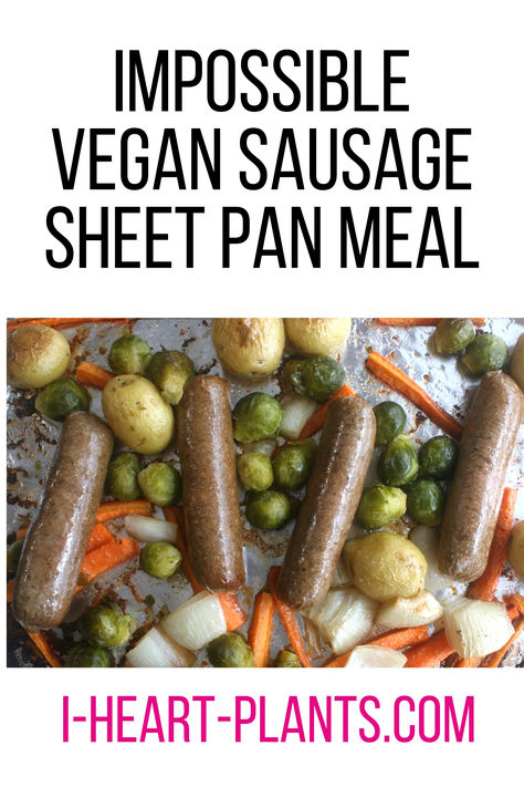 Impossible (Vegan) Sausage Sheet Pan Meal Sausage Sheet Pan Meal, Impossible Sausage, Sausage Sheet Pan, Pan Recipe, Sausage Links, Vegan Sausage, Sheet Pan Recipes, Sheet Pan