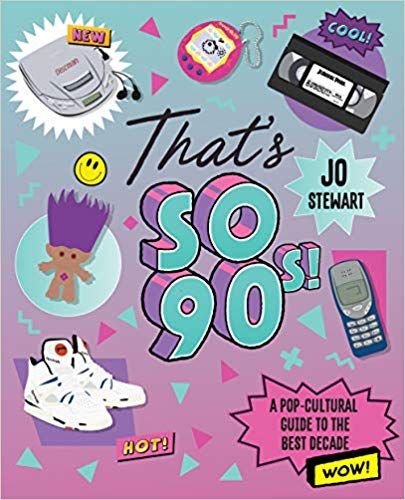 That's So '90s!: A Pop-Cultural Guide to the Best Decade: Jo Stewart: 9781925811025: Amazon.com: Books 90s Gift, The Spice Girls, 90s Pop Culture, Tin Whistle, Love The 90s, Tattoo Choker, Hometown Heroes, Up Book, Penguin Books