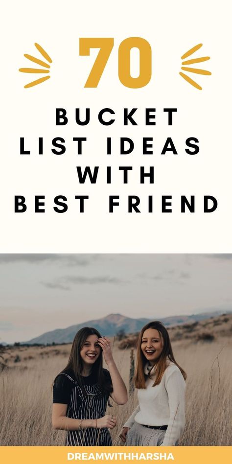 Bff Bucket List Ideas Best Friends, Things To Do With You Best Friend, Crazy Ideas To Do With Friends, Bucket List Ideas For Best Friends, Unique Things To Do With Friends, Bucket List With Best Friend, Hang Out Ideas With Friends List, Things To Do With Best Friends, Bucket List Ideas With Friends