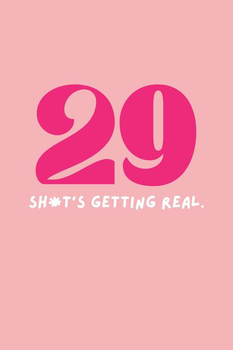 Happy 29th Birthday Quotes + Captions - Darling Quote 29 On The 29th Birthday, 29th Birthday Wallpaper, Year 29 Birthday, Chapter 29 Birthday Quotes, 29th Bday Ideas, 29 And Feeling Fine Birthday, Birthday Ideas For 29th Birthday, Not 30 Yet Birthday, Turning 29 Birthday Ideas