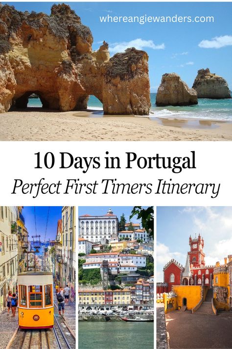 four images showing a beach and rocks, a yellow tram, colourful buildings on a hill and a yellow and red castle. 10 Days In Portugal Itinerary, Portugal 10 Day Itinerary, Places To Go In Portugal, Best Portugal Itinerary, Portugal Trip Itinerary, Portugal Itinerary 1 Week, Algarve Portugal Itinerary, Portugal And Spain Travel Itinerary, Best Places To Visit In Portugal