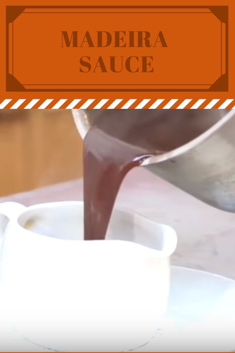 Madeira Wine Sauce, Madeira Sauce Recipe, Savoury Sauces, Madeira Sauce, Crepe Cake Recipe, Becoming A Chef, Brown Sauce, Mix Recipes, Cooking 101