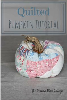 Quilted Stuffed Pumpkins, Vintage Linen Projects, Quilt Pumpkin Pattern, Quilt Scraps Projects, Ideas For Old Quilt Pieces, Old Quilt Crafts Projects, Repurposed Vintage Quilts, Recycle Old Quilts Ideas, Stuff Made From Old Quilts