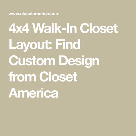 4x4 Walk-In Closet Layout: Find Custom Design from Closet America 4x4 Closet Layout, 4x4 Closet, Closet America, Walk In Closet Layout, House Repair, Custom Closet Design, Closet Layout, Deep Shelves, Vertical Storage