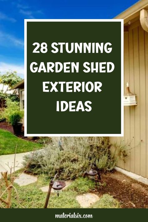 Garden shed in a lush backyard with the text "28 Stunning Garden Shed Exterior Ideas". Decorate A Shed Exterior, Shed Outdoor Decor, Landscaping Around Storage Shed, Garden Shed Ideas Painted, How To Decorate A Shed Outside, Painting Shed Ideas, Decorate Outside Of Shed, Garden Shed Paint Ideas, Outside Shed Decorating Ideas