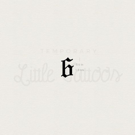 Gothic Number 6 Temporary Tattoo - Set of 3 Number 6 Tattoo, Tattoo Alphabet, 6 Tattoo, Fonts Tattoo, Typography Tattoo, Cursive Tattoos, Number Fonts, Ink Lettering, Tiny Tattoo