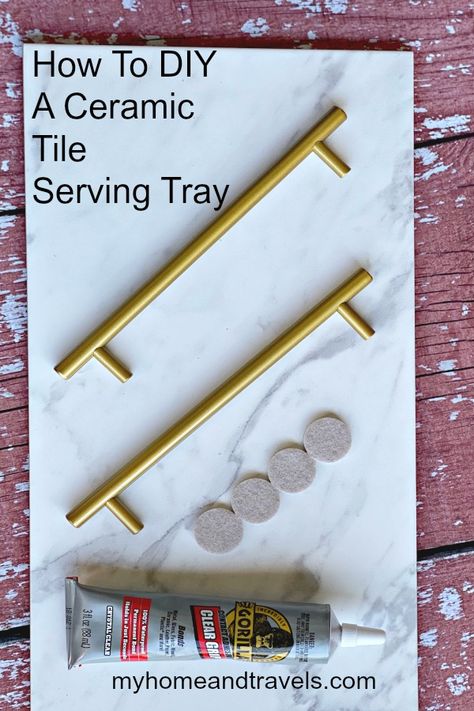 How To DIY A Ceramic Tile Serving Tray - My Home and Travels Tile Tray Ideas, Tile Serving Tray Diy, Tiled Serving Tray, Diy Tile Crafts Ideas, Extra Tile Ideas Diy, Diy Tile Tray, Diy Tile Projects, Tiles Diy Ideas, Old Tiles Diy Projects